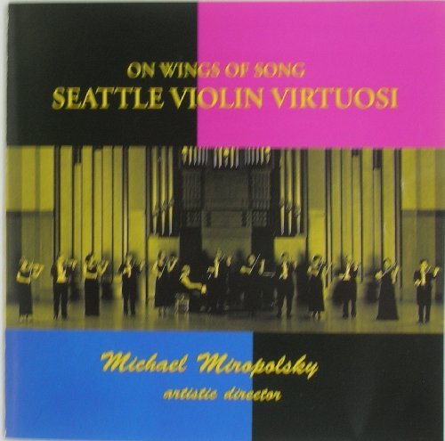 Seattle Violin Virtuosi/On Wings Of Song
